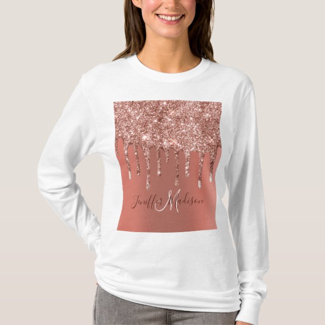 Personalised Rose Gold Glitter Drips Girly Luxury  T-Shirt (Front)
