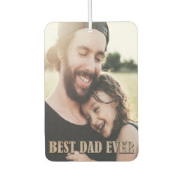 Personalised Rustic 2 Photo Best Dad Ever Car Air Freshener