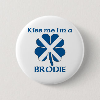 Personalised Scottish Kiss Me I'm Brodie 6 Cm Round Badge