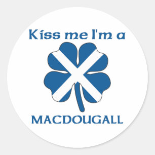 Personalised Scottish Kiss Me I'm Macdougall Classic Round Sticker
