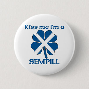 Personalised Scottish Kiss Me I'm Sempill 6 Cm Round Badge