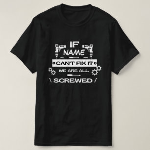 Personalised shirt ,If dad Can't fix it,If dad Can