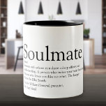 Personalised Soulmate Definition Two-Tone Coffee Mug<br><div class="desc">Personalise for that very special person in your life,  your soulmate,  to create a unique valentine,  Christmas or birthday gift. A perfect way to show them how amazing they are every day. Designed by Thisisnotme©</div>