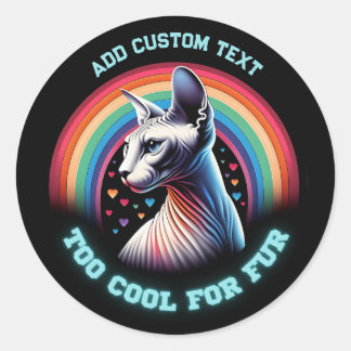 Personalised Sphynx Cat Too Cool Funny  Classic Round Sticker