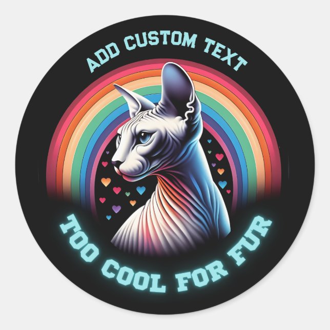 Personalised Sphynx Cat Too Cool Funny  Classic Round Sticker (Front)
