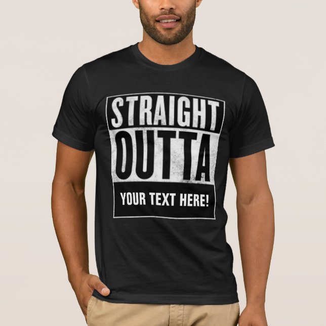 Personalised STRAIGHT OUTTA Custom T-shirt (Front)