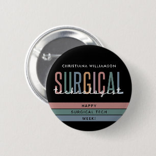 Personalised Surgical Technologist Week OR Tech 6 Cm Round Badge