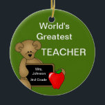 Personalised Teacher's Bear Ornament<br><div class="desc">Add your teacher's name or special message to a teacher on this fully customisable ornament.  Makes a great Christmas gift,  teacher appreciation gift,  or a end of the year gift.</div>