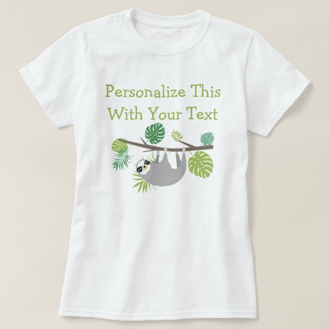 Personalised Text Fun Hanging Sloth T-Shirt (Design Front)