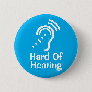 Personalised Text Hard Of Hearing 6 Cm Round Badge