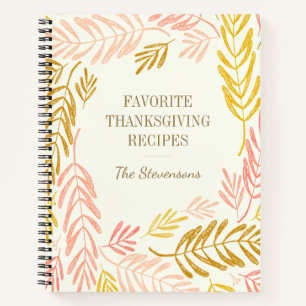 Personalised Thanksgiving Recipes with Fall Leaves Notebook