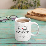 Personalised "The Best Daddy Ever" Cute  Coffee Mug<br><div class="desc">Super cute - simple design "The Best Daddy Ever" Coffee Mug. Featuring a combination of modern text and elegant calligraphy script. Personalise the 'we love you' message and add names using the template provided. Makes a wonderful gift for fathers day!</div>