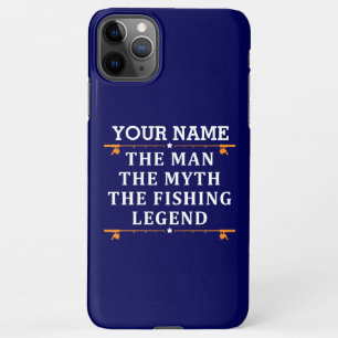 Personalised The Man The Myth The Fishing Legend i iPhone 11Pro Max Case