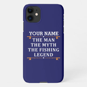 Personalised The Man The Myth The Fishing Legend iPhone 11 Case