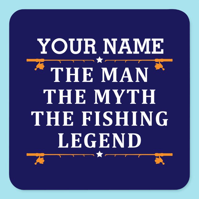 Personalised The Man The Myth The Fishing Legend Square Sticker (Creator Uploaded)