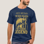 Personalised The Man The Myth The Fishing Legend T-Shirt<br><div class="desc">The main feature of the design is the text, which reads "The Man The Myth The Fishing Legend". The words are written in bold, stylised font, with "The Man", "The Myth", and "The Fishing Legend" each appearing on a separate line for maximum impact. In addition to the main text, the...</div>