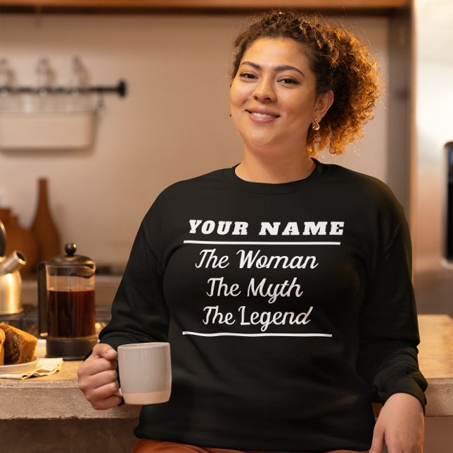 Personalised The Woman The Myth The Legend Sweatshirt (Creator Uploaded)