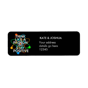 Personalised THINK LIKE A PROTON AND STAY POSITIVE