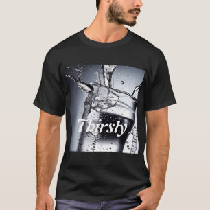 Personalised Thirsty Shirt