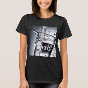 Personalised Thirsty Shirt