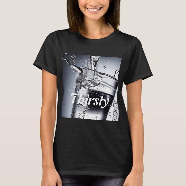 Personalised Thirsty Shirt (Front)