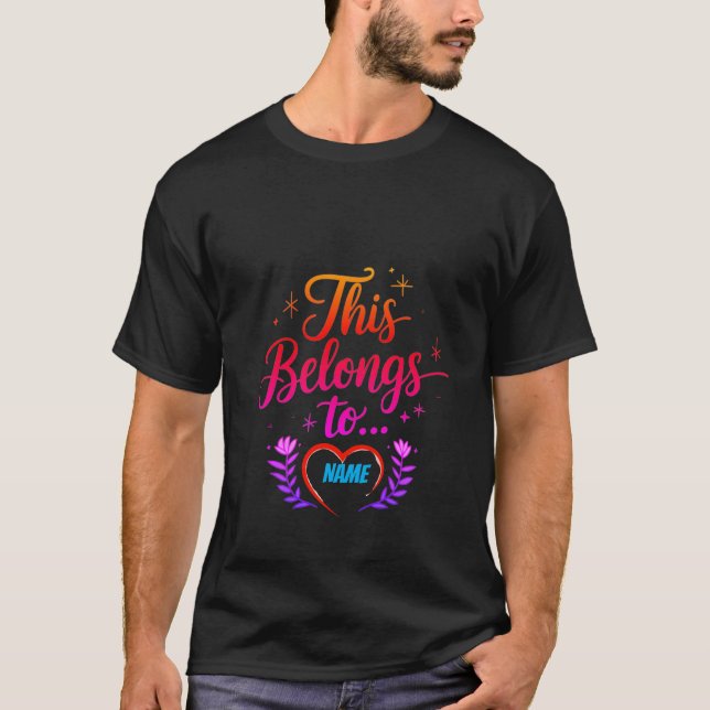 Personalised "This Belongs To" Custom Hoodie T-Shirt (Front)