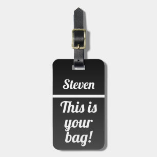 Personalised This is your bag Funny Black Ombre Luggage Tag