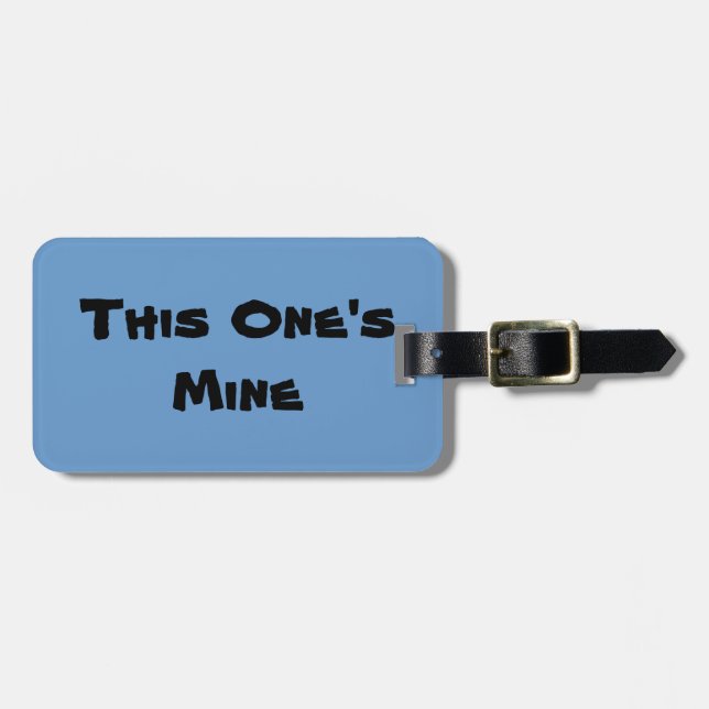 Personalised This One's Mine Luggage Tag (Front Horizontal)