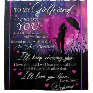 Personalised To My Gorgeous Girlfriend From Boyfri Shower Curtain