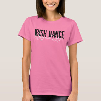 Personalised Trendy Irish Dance Typography T-Shirt