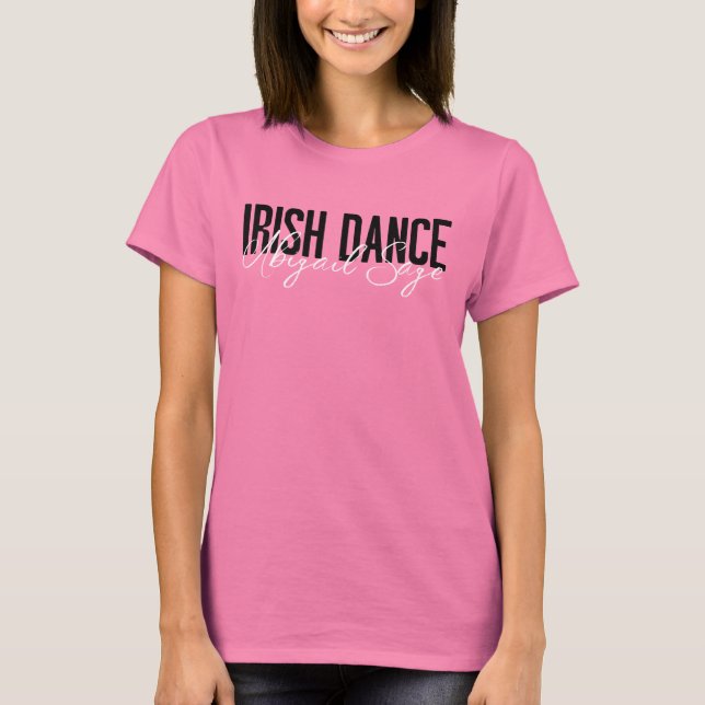 Personalised Trendy Irish Dance Typography T-Shirt (Front)
