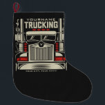 Personalised Trucking 18 Wheeler BIG RIG Trucker  Large Christmas Stocking<br><div class="desc">Personalised Eighteen Wheeler Trucker Big Rig Semi Truck Trucking Company Design - Customise with your Name and Custom Text!</div>