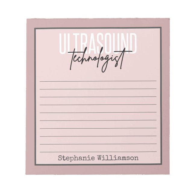 Personalised Ultrasound Technologist technician Notepad (Front)