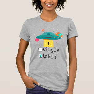 Personalised Valentine Single Taken UFO T-Shirt