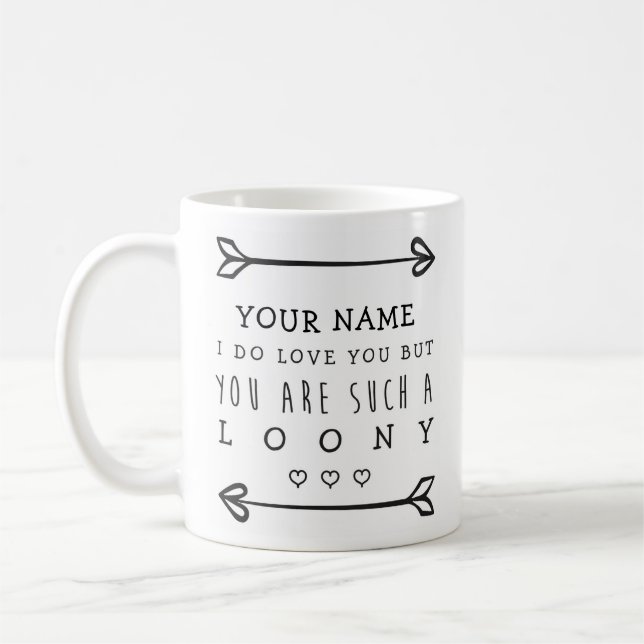 Personalised Valentines Funny Mug - Loony (Left)