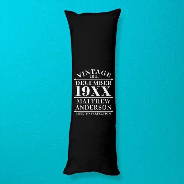 Personalised Vintage Aged to Perfection Body Cushion (Creator Uploaded)