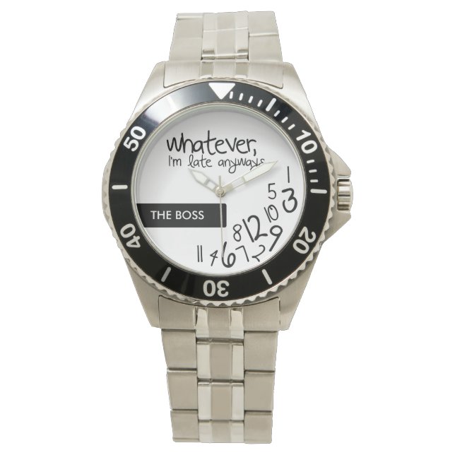 Personalised whatever, I'm late anyways Watch (Front)