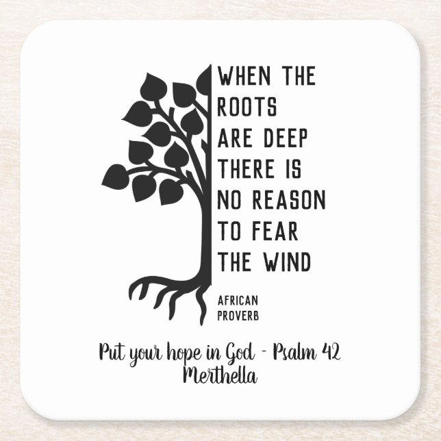 Personalised WHEN ROOTS ARE DEEP Inspirational Square Paper Coaster (Front)