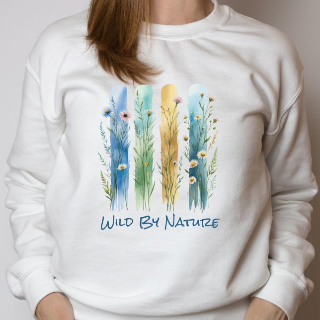 Personalised Wildflowers Brush Stroke Blue Green  Sweatshirt (Wildflowers Brush Stroke Watercolor Blue Green Gold Pastel Colors Sweatshirt Wild by Nature saying)