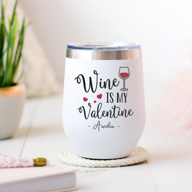 Personalised Wine Is My Valentine (Creator Uploaded)