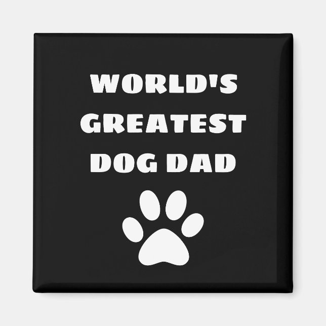 Personalised World's Greatest Dog Dad Custom Text Magnet (Front)