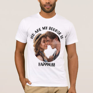 Personalised You Are My Source of Happiness Photo T-Shirt