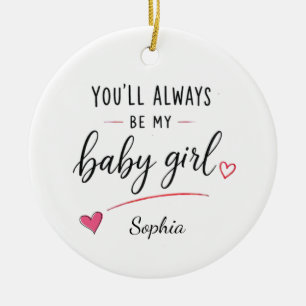 Personalised You'll Always Be My Baby Girl Ceramic Tree Decoration