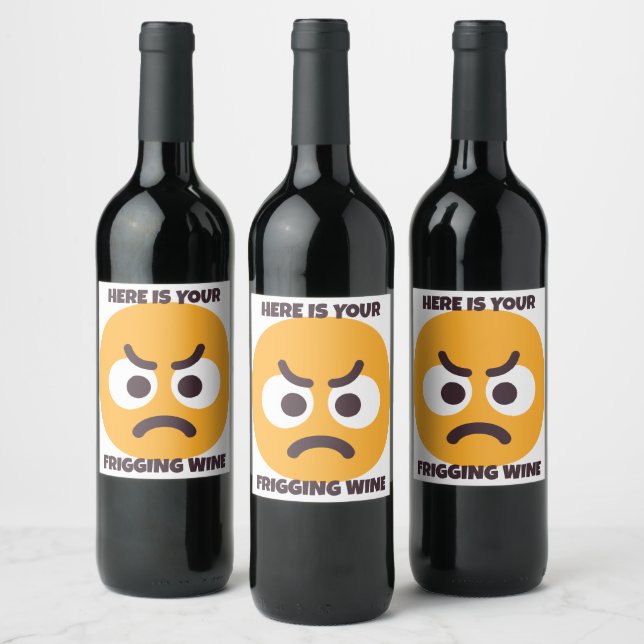 Personalised Your Frigging Wine Angry Face Emoji Wine Label (Bottles)