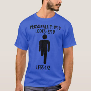 Personality 910 Looks 810 Legs T-Shirt