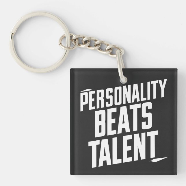Personality Beat Talent Inspirational Quotes Key Ring (Front)