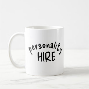 Personality Hire Classic Mug Funny Work Humour