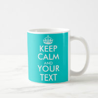 Personalizable Keep Calm Mug with custom colours