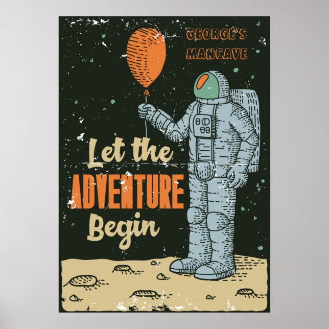 Personalize Astronaut The Adventure Begin Man Cave Poster (Front)