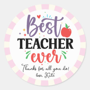 Personalize Best Teacher Ever Appreciation Gift  Classic Round Sticker